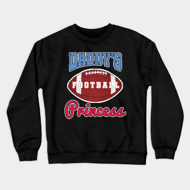 Daddy's Footbal Princess Crewneck Sweatshirt by woormle